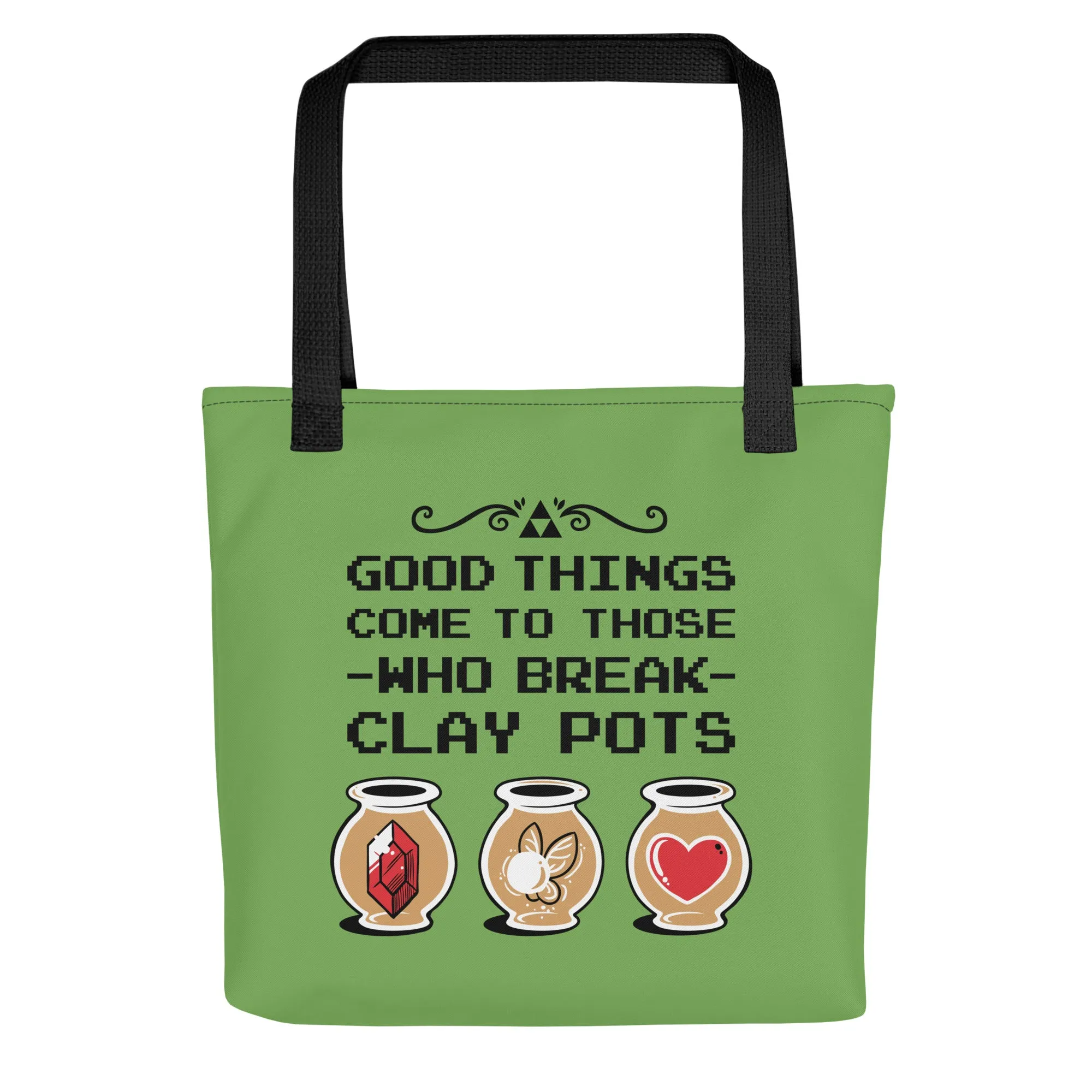 Good Things Come To Those Who Break Clay Pots Tote Bag